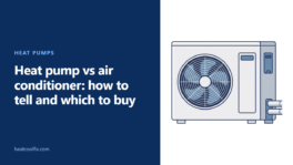 Heat Pump vs Air Conditioner: How to Tell and Which to Buy