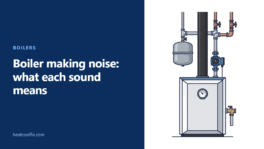 Boiler Making Noise: Kettling, Banging, Gurgling, Whistling