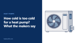 How Cold Is Too Cold for a Heat Pump? What the Makers Say
