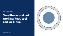 Sensi Thermostat Not Working: Heat, Cool and Wi-Fi Fixes