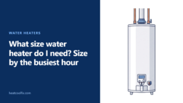 What Size Water Heater Do I Need? Size by the Busiest Hour