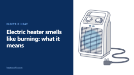 Electric Heater Smells Like Burning? Dust, Plug or Wiring